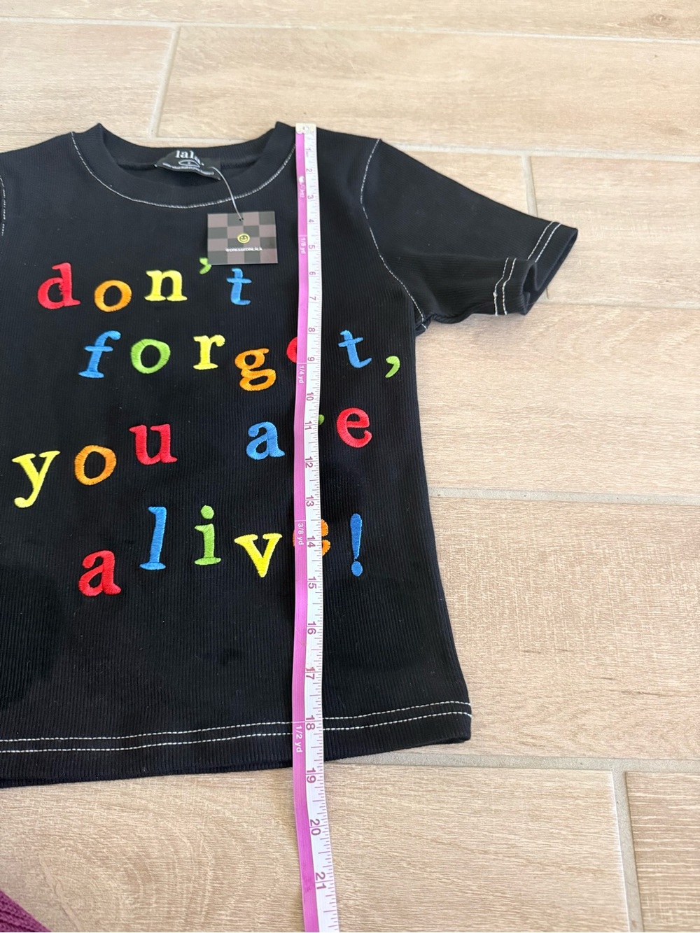 Dressed in Lala Land Tee - "don't forget you are alive" - Picture 9 of 9